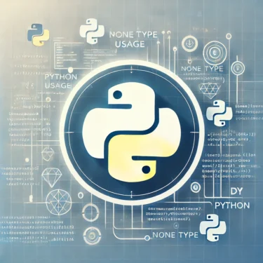 Understanding Python None: Usage, Differences, and Best Practices